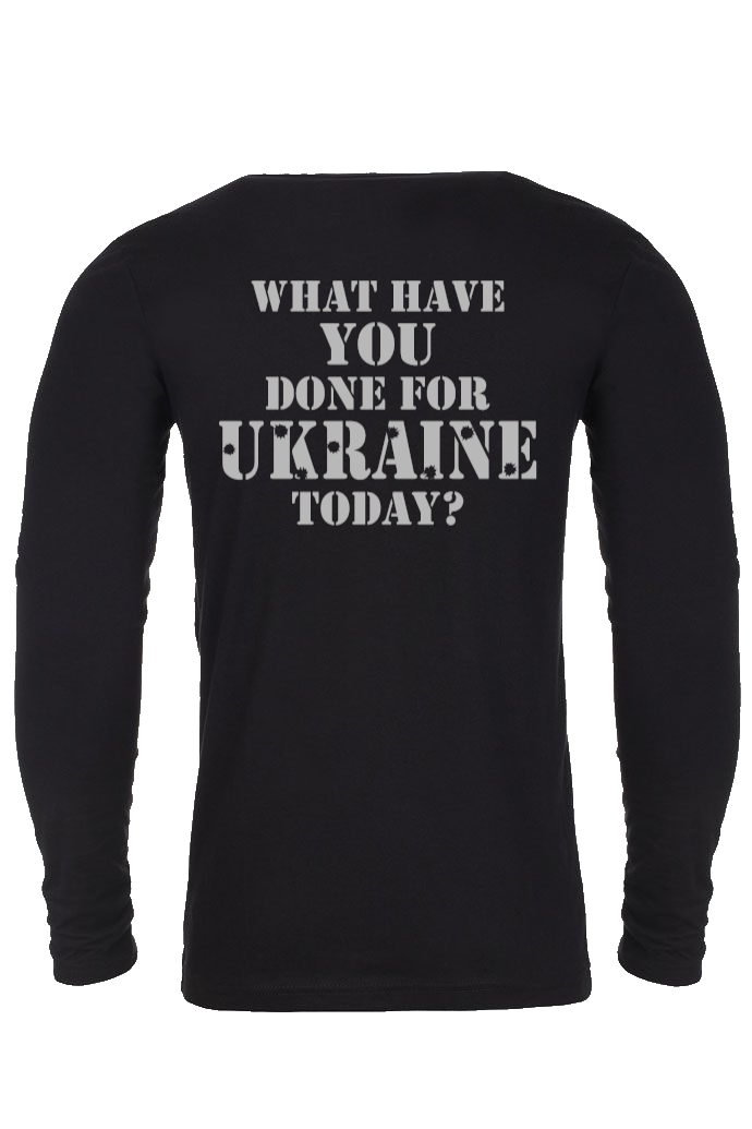 Adult long sleeve shirt "What have you done for Ukraine today"